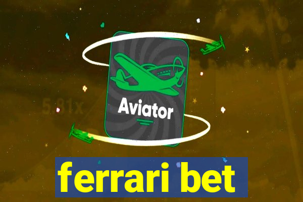 ferrari bet